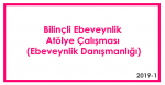 Bilinçli Ebeveynlik Atölye Çalışması (Ebeveynlik Danışmanlığı)